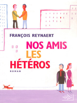 cover image of Nos amis les hétéros